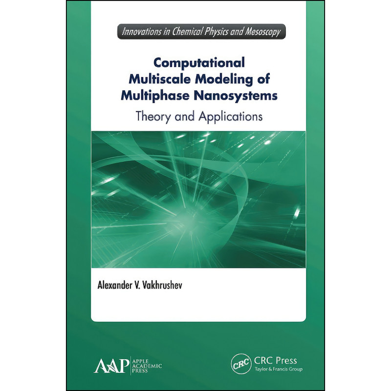 کتاب Computational Multiscale Modeling of Multiphase Nanosystems  اثر Alexander V. Vakhrushev انتشارات تازه ها