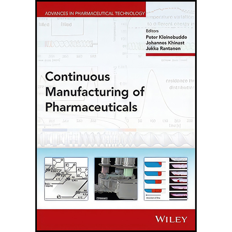 کتاب Continuous Manufacturing of Pharmaceuticals  اثر جمعي از نويسندگان انتشارات Wiley
