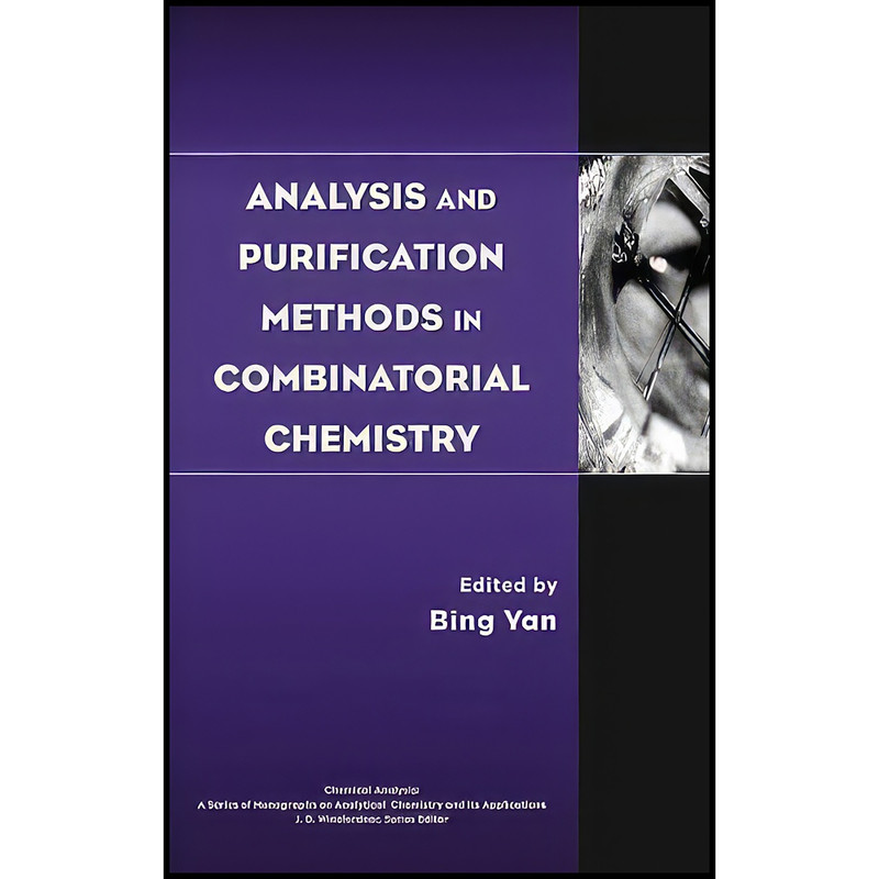 کتاب Analysis and Purification Methods in Combinatorial Chemistry Analysis and Purification Methods in Combinatorial Chemistry اثر Bing Yan انتشارات Wiley-Interscience