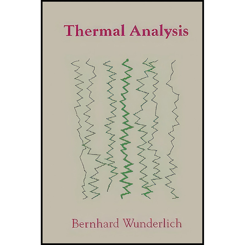کتاب Thermal Analysis اثر Bernhard Wunderlich انتشارات تازه ها