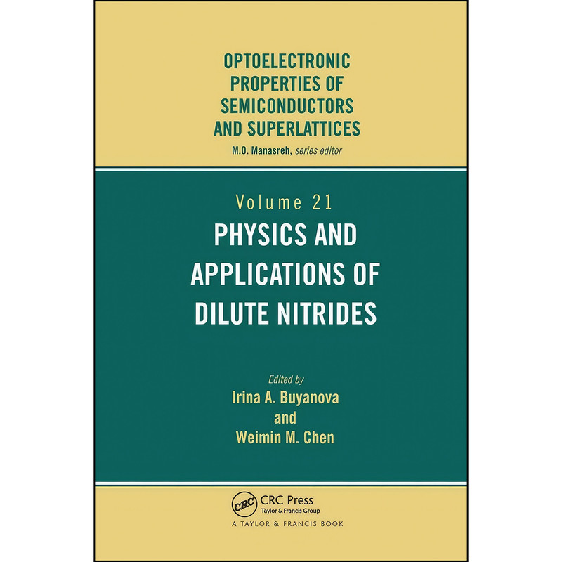 کتاب Physics and Applications of Dilute Nitrides  اثر I. Buyanova انتشارات تازه ها