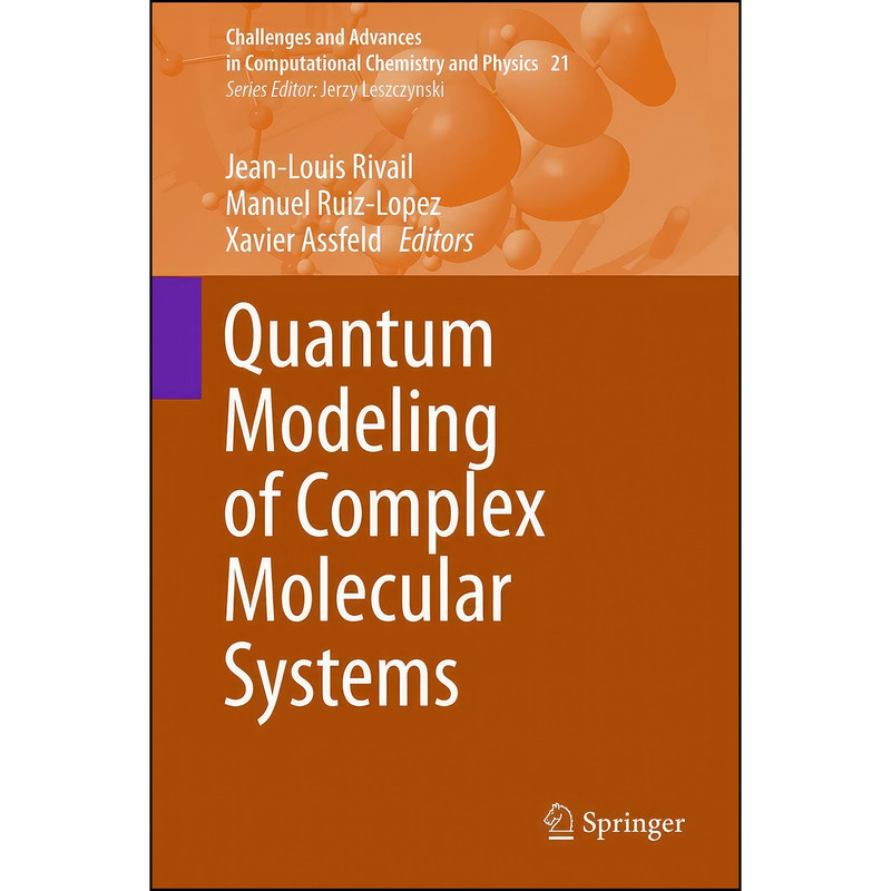 کتاب Quantum Modeling of Complex Molecular Systems  اثر جمعي از نويسندگان انتشارات Springer