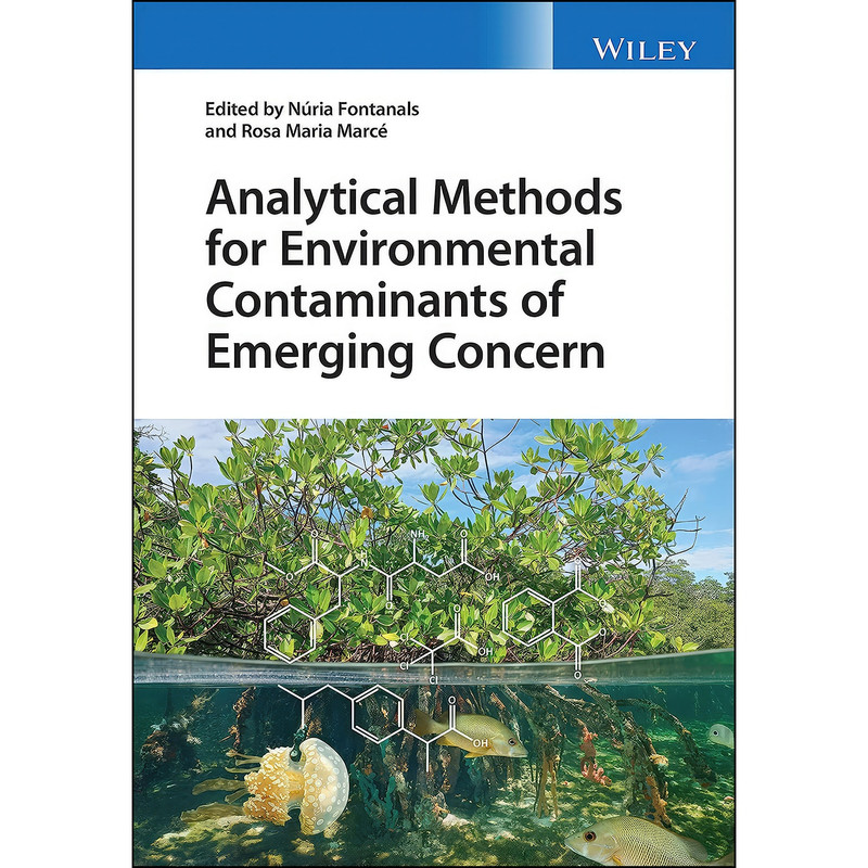 کتاب Analytical Methods for Environmental Contaminants of Emerging Concern اثر جمعي از نويسندگان انتشارات Wiley