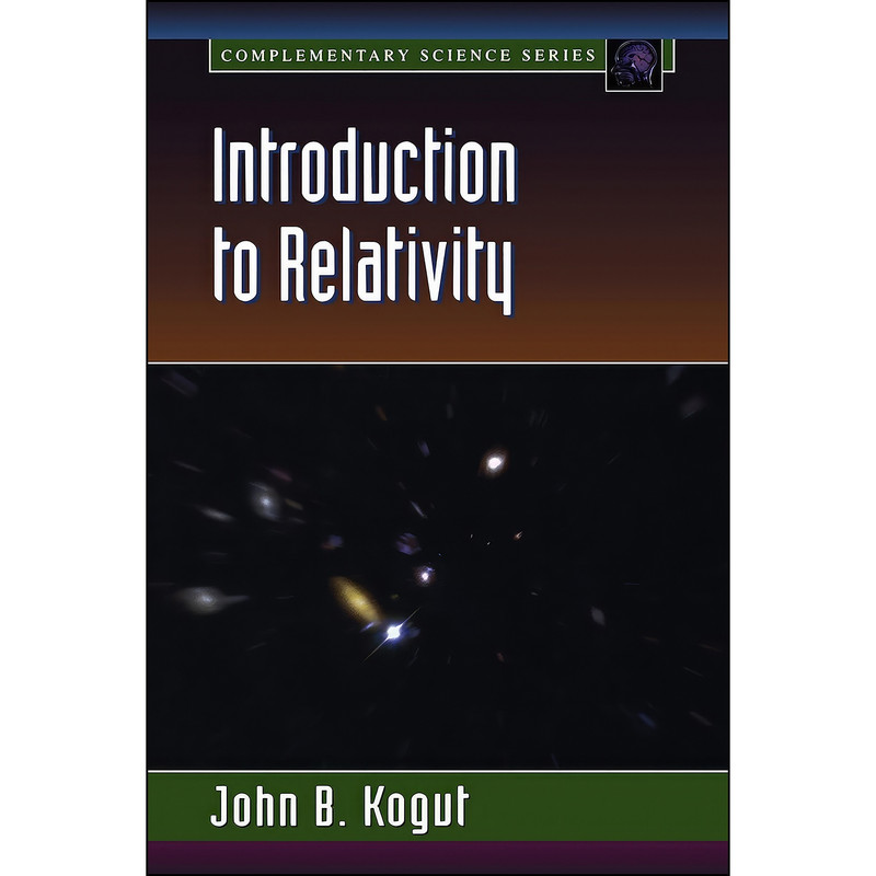 کتاب Introduction to Relativity اثر John B. Kogut انتشارات Academic Press