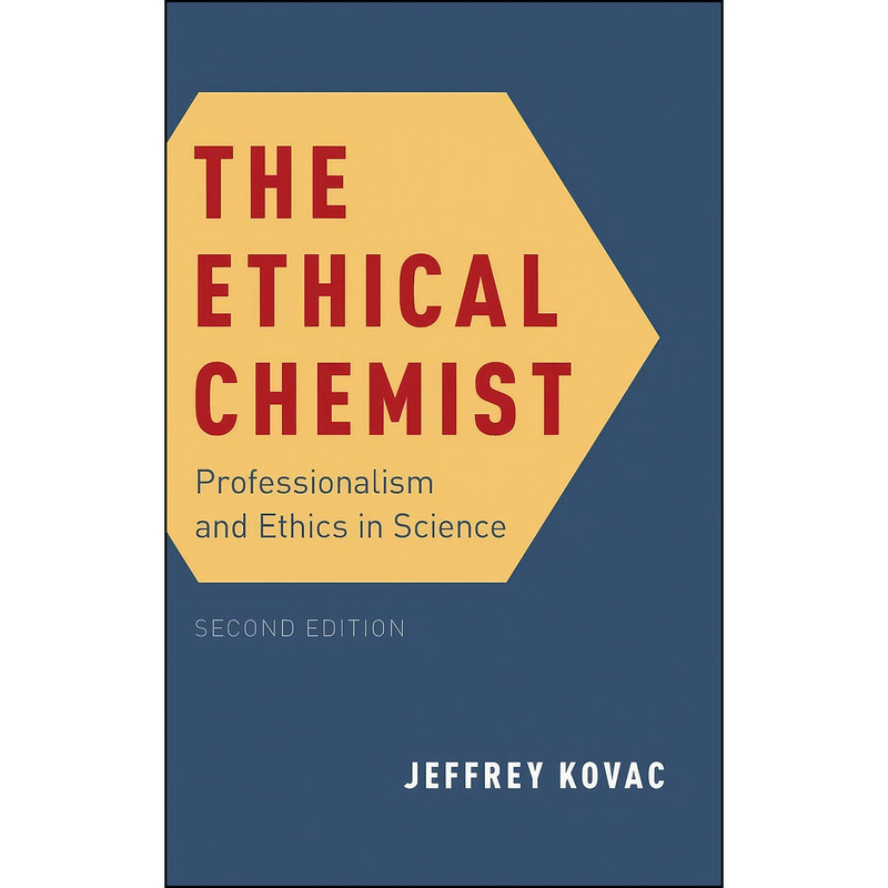 کتاب The Ethical Chemist اثر Jeffrey Kovac انتشارات Oxford University Press