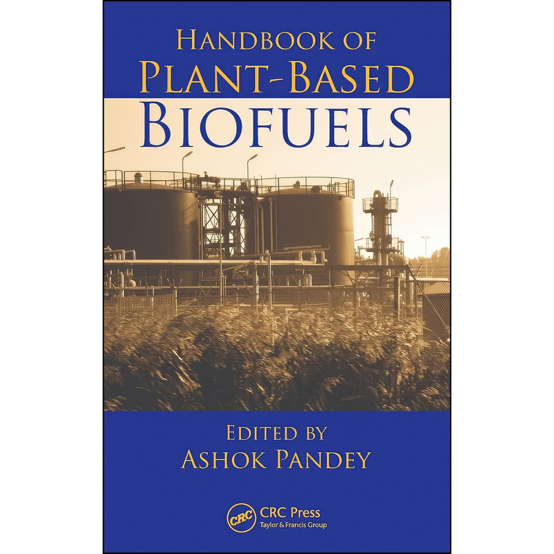 کتاب Handbook of Plant-Based Biofuels اثر Ashok Pandey انتشارات CRC Press