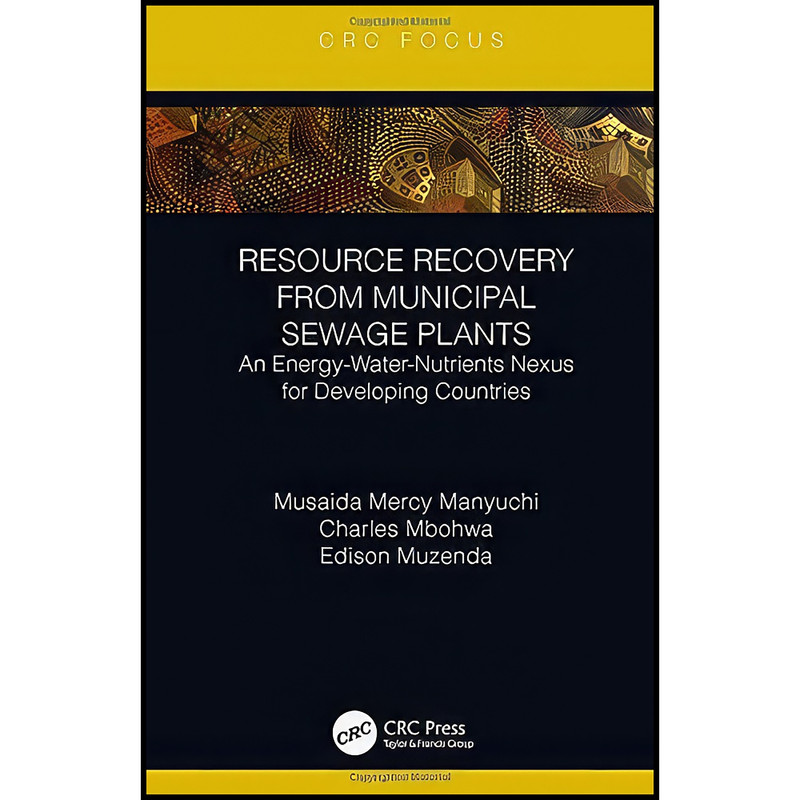 کتاب Resource Recovery from Municipal Sewage Plants اثر جمعي از نويسندگان انتشارات CRC Press