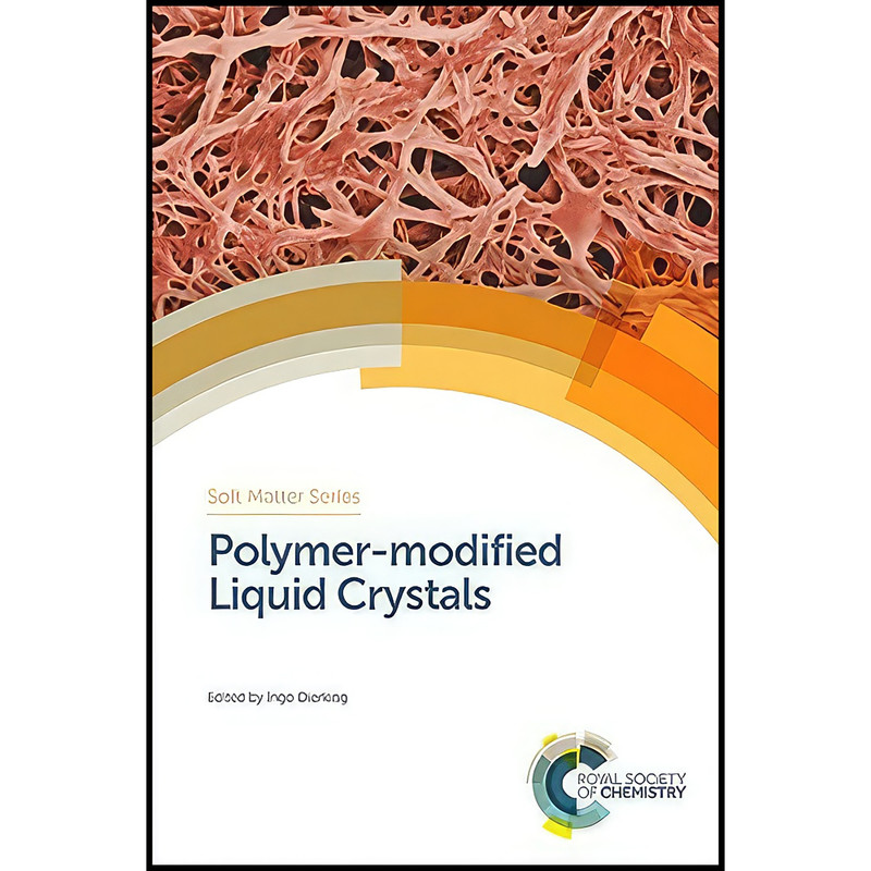 کتاب Polymer-modified Liquid Crystals  اثر Ingo Dierking انتشارات Royal Society of Chemistry