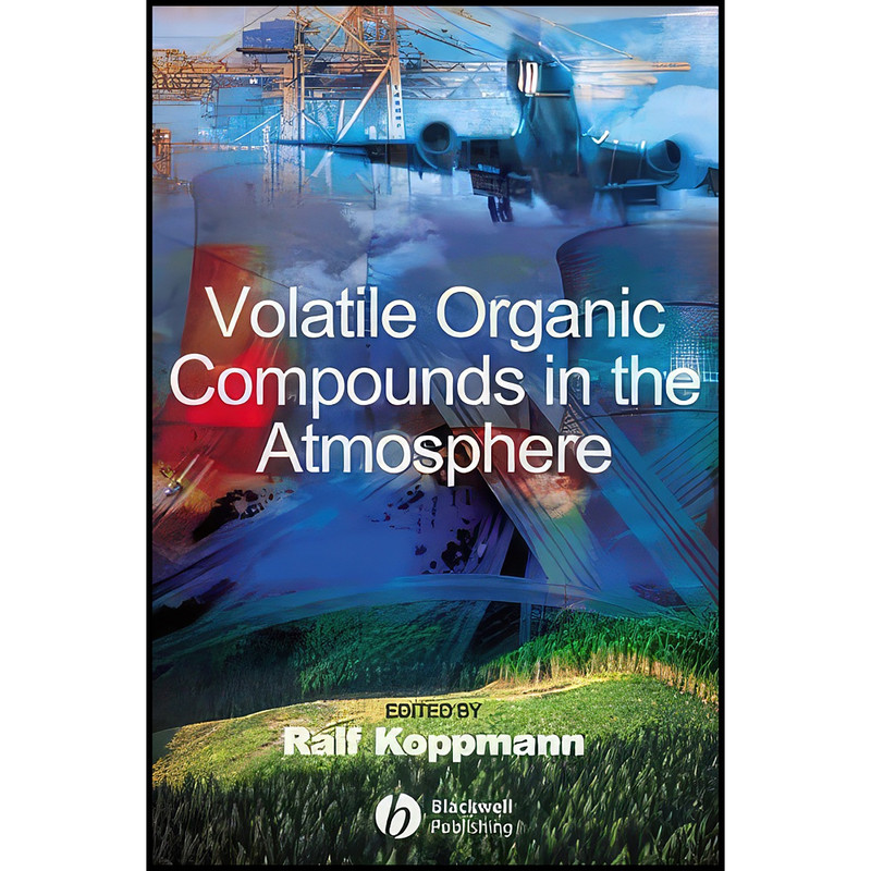 کتاب Volatile Organic Compounds in the Atmosphere اثر Ralf Koppmann انتشارات Wiley-Blackwell