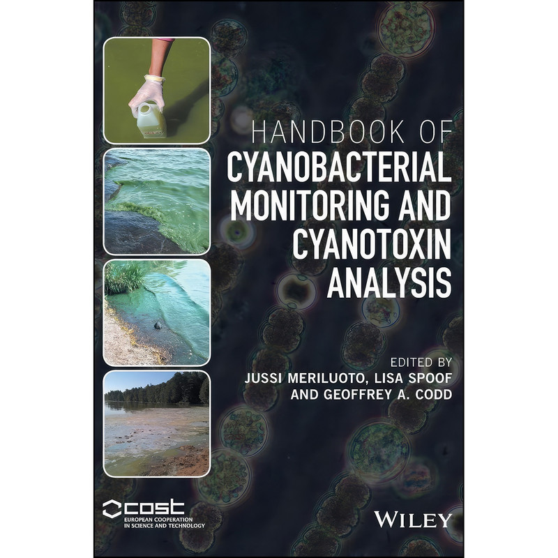 کتاب Handbook of Cyanobacterial Monitoring and Cyanotoxin Analysis اثر جمعي از نويسندگان انتشارات Wiley