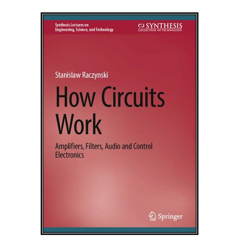 کتاب How Circuits Work اثر Stanislaw Raczynski انتشارات مؤلفين طلايي