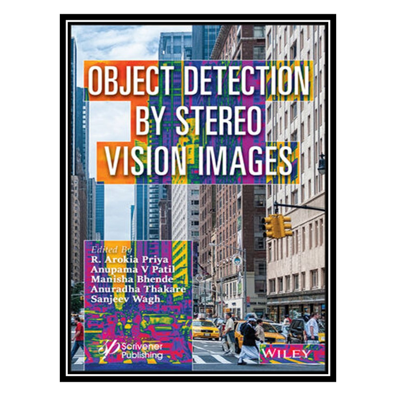 کتاب Object Detection by Stereo Vision Images اثر جمعي از نويسندگان انتشارات مؤلفين طلايي