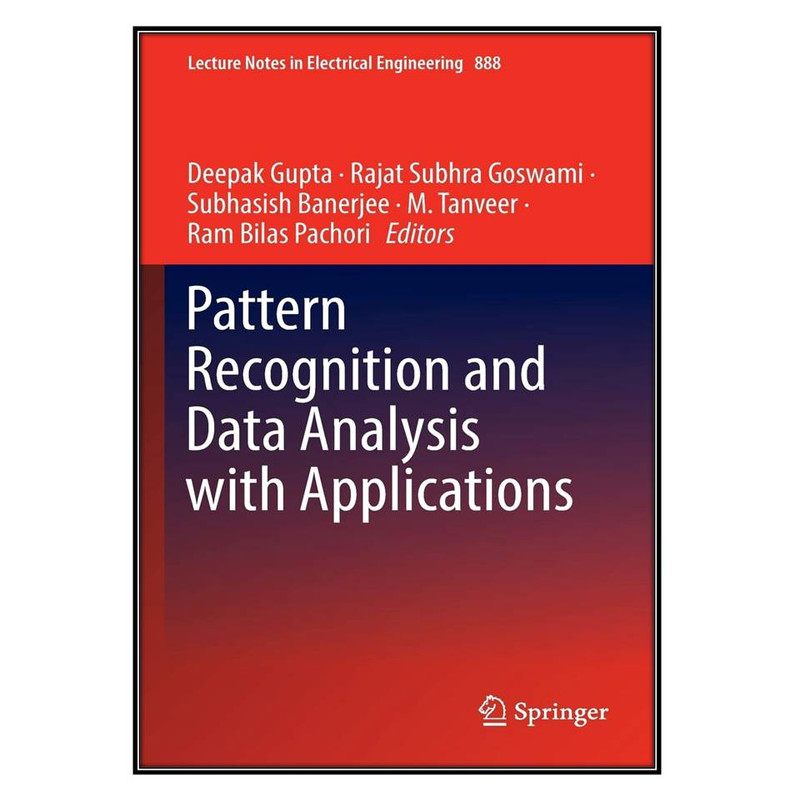 کتاب Pattern Recognition and Data Analysis with Applications اثر  جمعي از نويسندگان انتشارات مؤلفين طلايي
