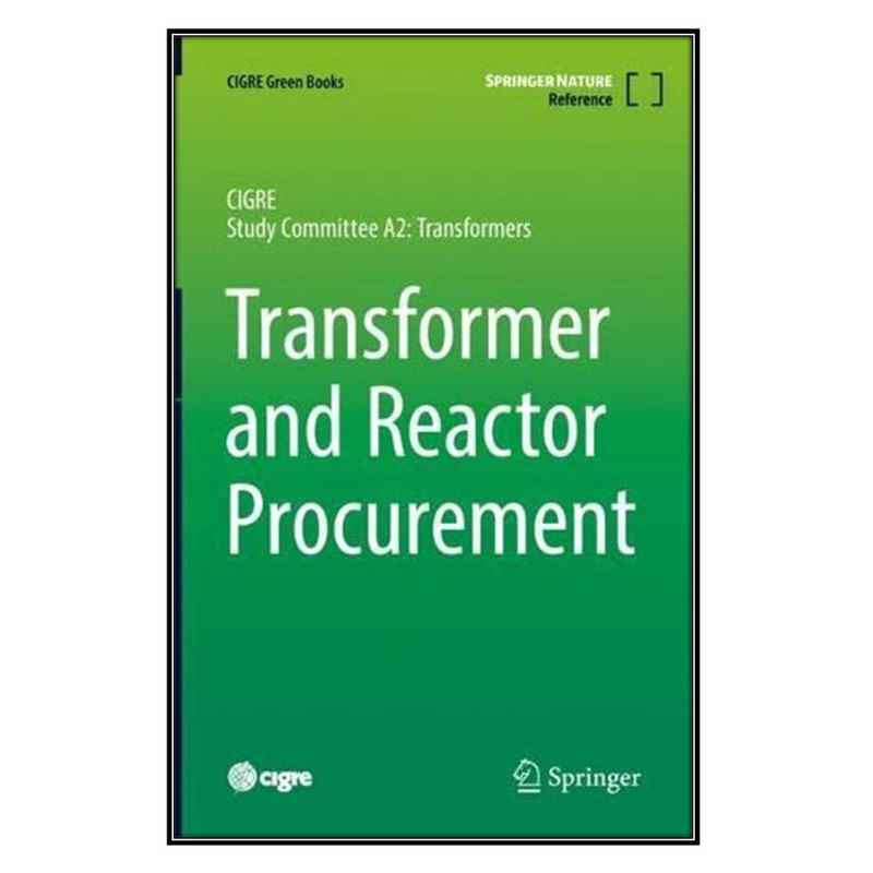 کتاب Transformer and Reactor Procurement اثر جمعي از نويسندگان انتشارات مؤلفين طلايي