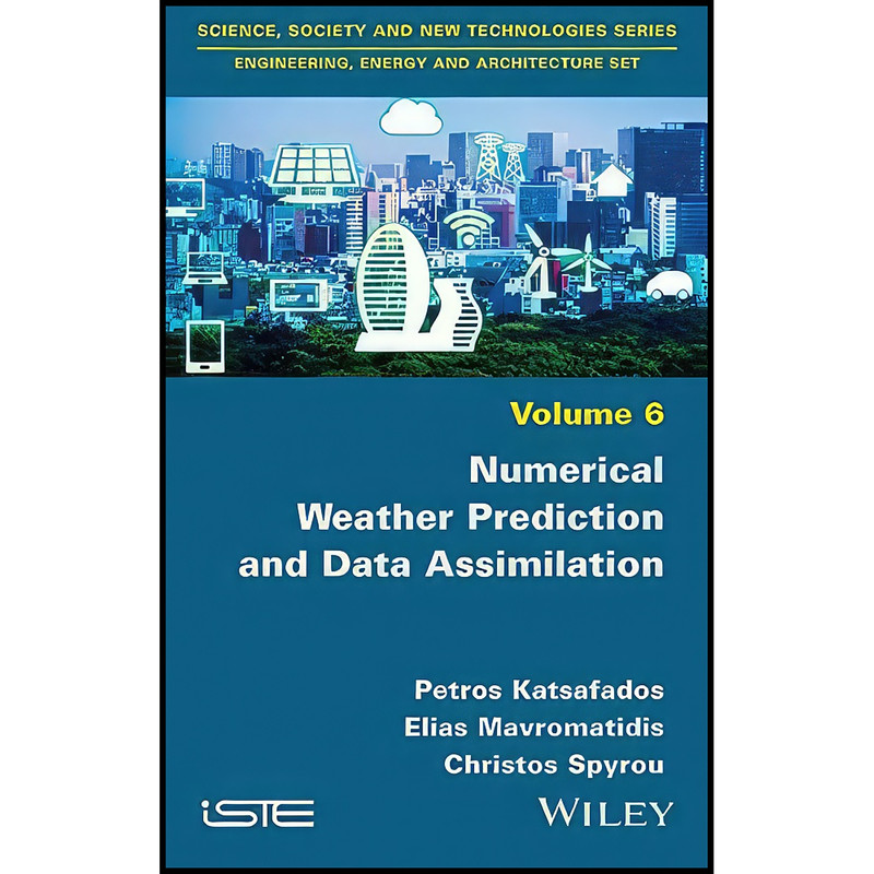 کتاب Numerical Weather Prediction and Data Assimilation اثر جمعي از نويسندگان انتشارات Wiley-ISTE