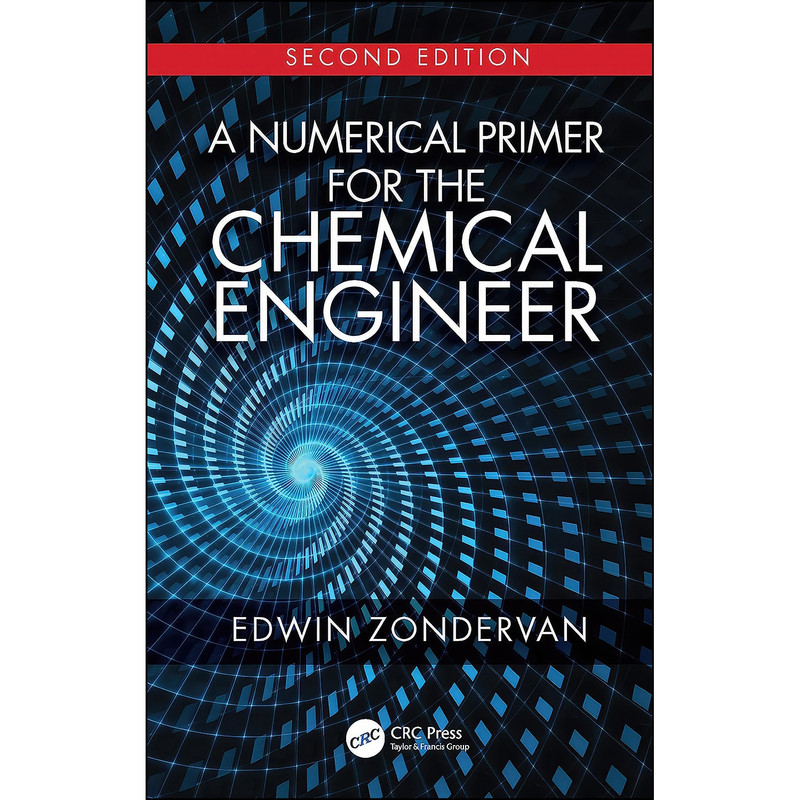 کتاب A Numerical Primer for the Chemical Engineer, Second Edition اثر Edwin Zondervan انتشارات CRC Press