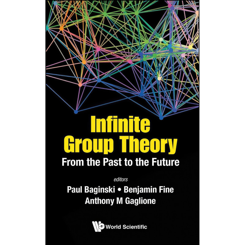 کتاب Infinite Group Theory اثر جمعي از نويسندگان انتشارات WSPC