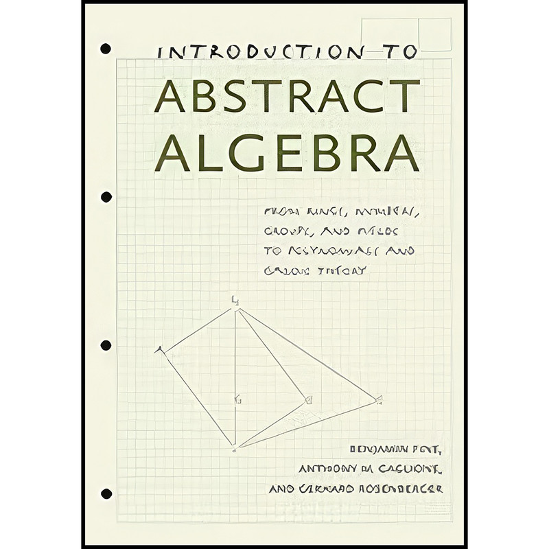 کتاب Introduction to Abstract Algebra اثر جمعي از نويسندگان انتشارات Johns Hopkins University Press