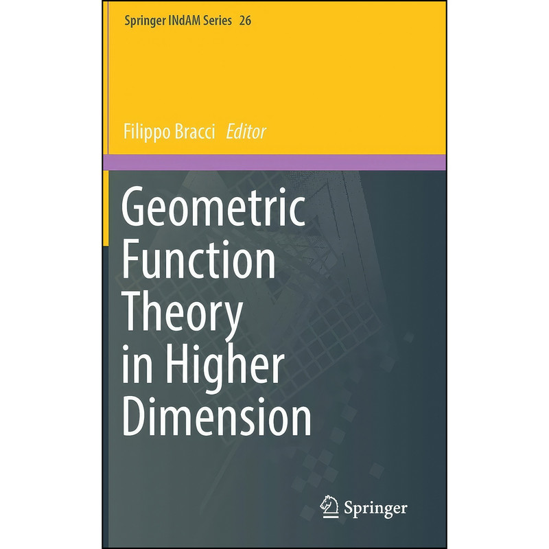 کتاب Geometric Function Theory in Higher Dimension اثر Filippo Bracci انتشارات Springer
