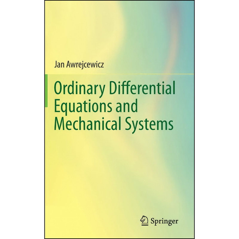 کتاب Ordinary Differential Equations and Mechanical Systems اثر Jan Awrejcewicz and J. Awrejcewicz انتشارات Springer