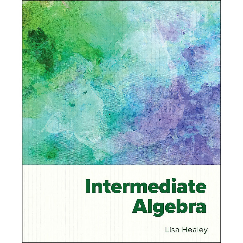کتاب Intermediate Algebra  اثر Lisa Healey انتشارات Chemeketa Press