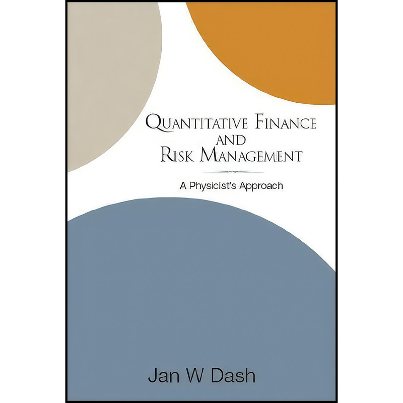 کتاب Quantitative Finance and Risk Management اثر Jan W. Dash انتشارات World Scientific Publishing Company