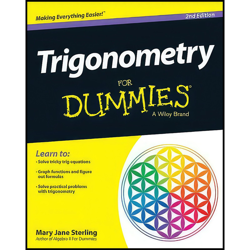 کتاب Trigonometry For Dummies اثر Mary Jane Sterling انتشارات For Dummies