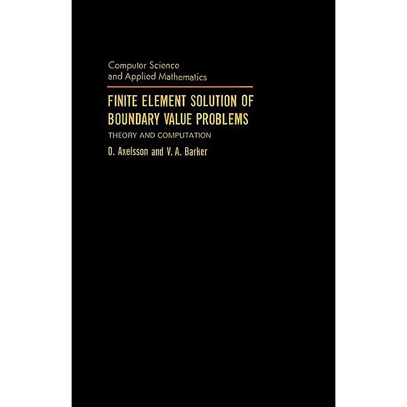 کتاب Finite Element Solution of Boundary Value Problems اثر جمعي از نويسندگان انتشارات تازه ها