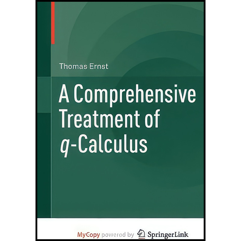 کتاب A Comprehensive Treatment of q-Calculus اثر Thomas Ernst انتشارات Birkhauser