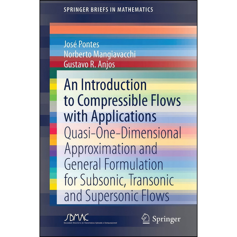 کتاب An Introduction to Compressible Flows with Applications اثر جمعي از نويسندگان انتشارات Springer
