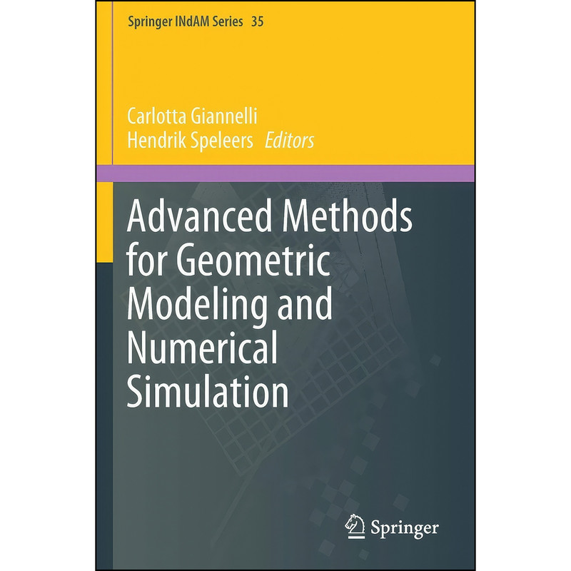 کتاب Advanced Methods for Geometric Modeling and Numerical Simulation  اثر جمعي از نويسندگان انتشارات تازه ها