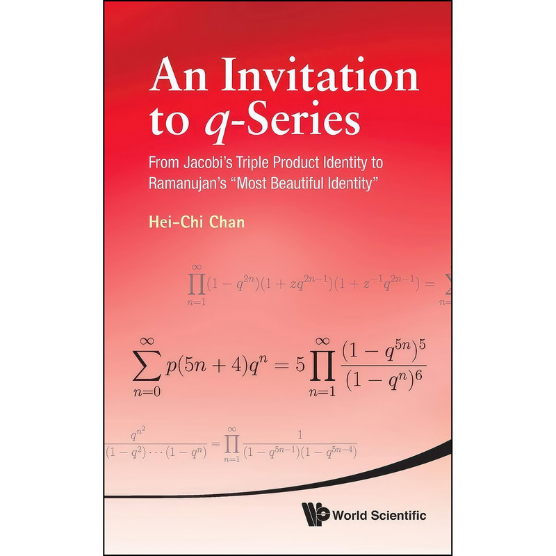 کتاب An Invitation to Q-Series اثر Hei-Chi Chan انتشارات World Scientific Publishing Company