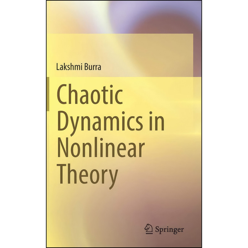 کتاب Chaotic Dynamics in Nonlinear Theory اثر Lakshmi Burra انتشارات Springer