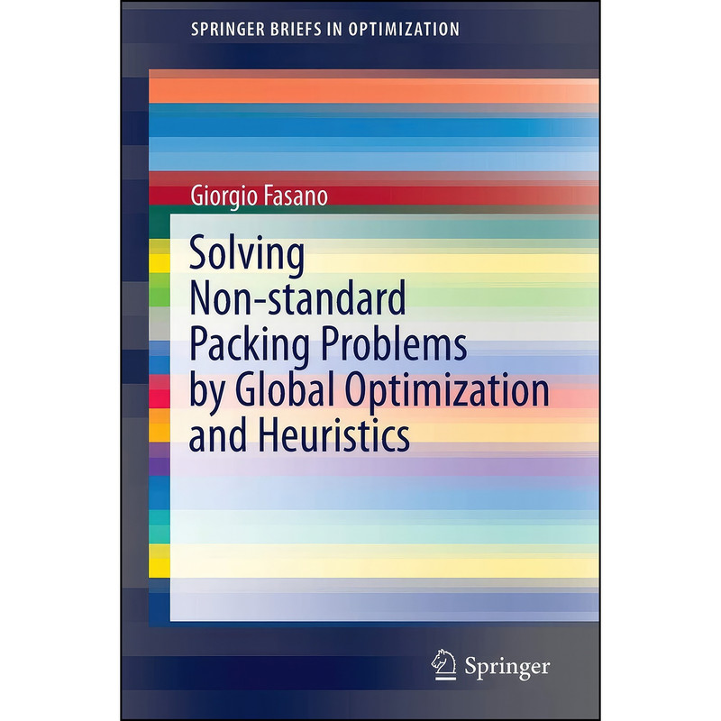 کتاب Solving Non-standard Packing Problems by Global Optimization and Heuristics  اثر Giorgio Fasano انتشارات Springer