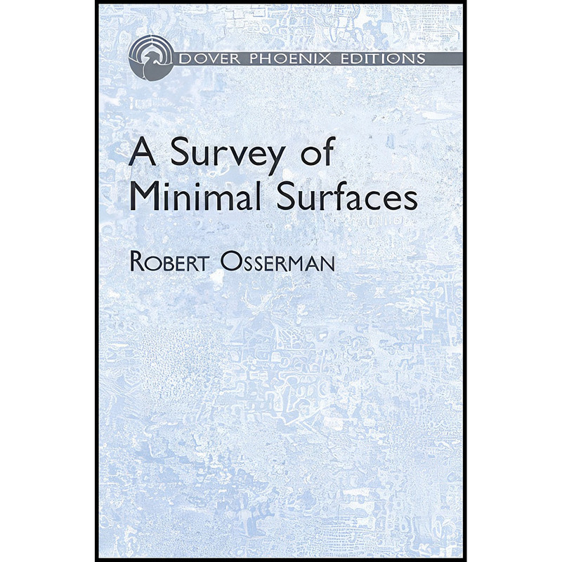 کتاب A Survey of Minimal Surfaces اثر Robert Osserman انتشارات Dover Publications