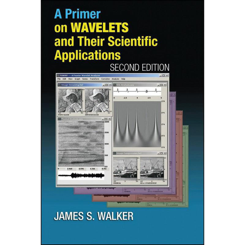 کتاب A Primer on Wavelets and Their Scientific Applications  اثر James S. Walker انتشارات تازه ها