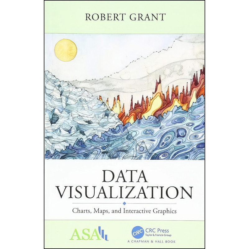 کتاب Data Visualization اثر Robert Grant انتشارات Chapman and Hall/CRC