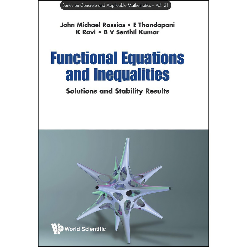 کتاب Functional Equations and Inequalities اثر جمعي از نويسندگان انتشارات WSPC