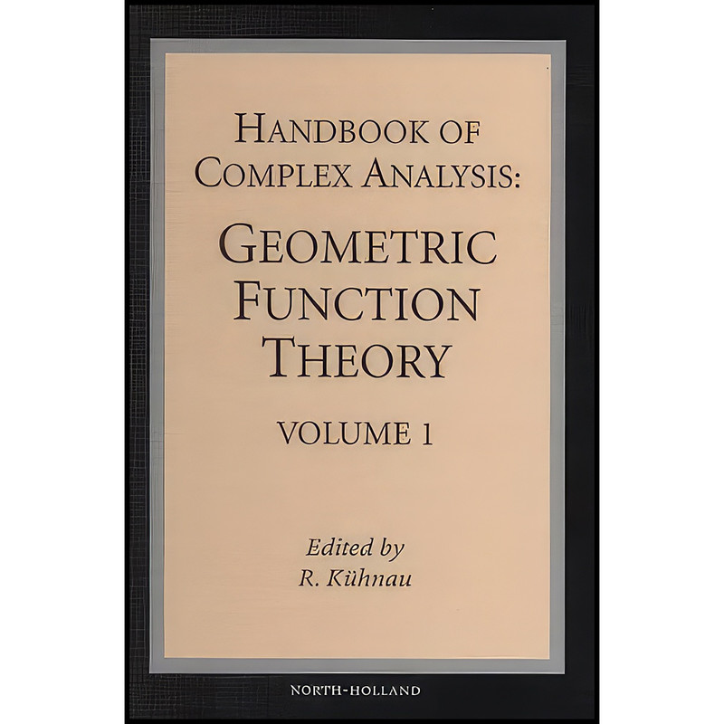 کتاب Handbook of Complex Analysis اثر Reiner Kuhnau انتشارات North Holland