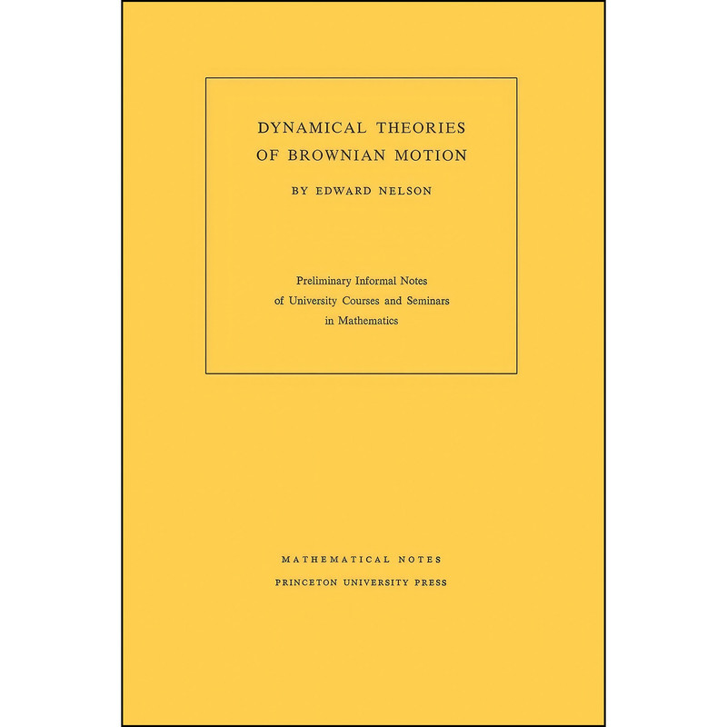 کتاب Dynamical Theories of Brownian Motion  اثر Edward Nelson انتشارات Princeton University Press