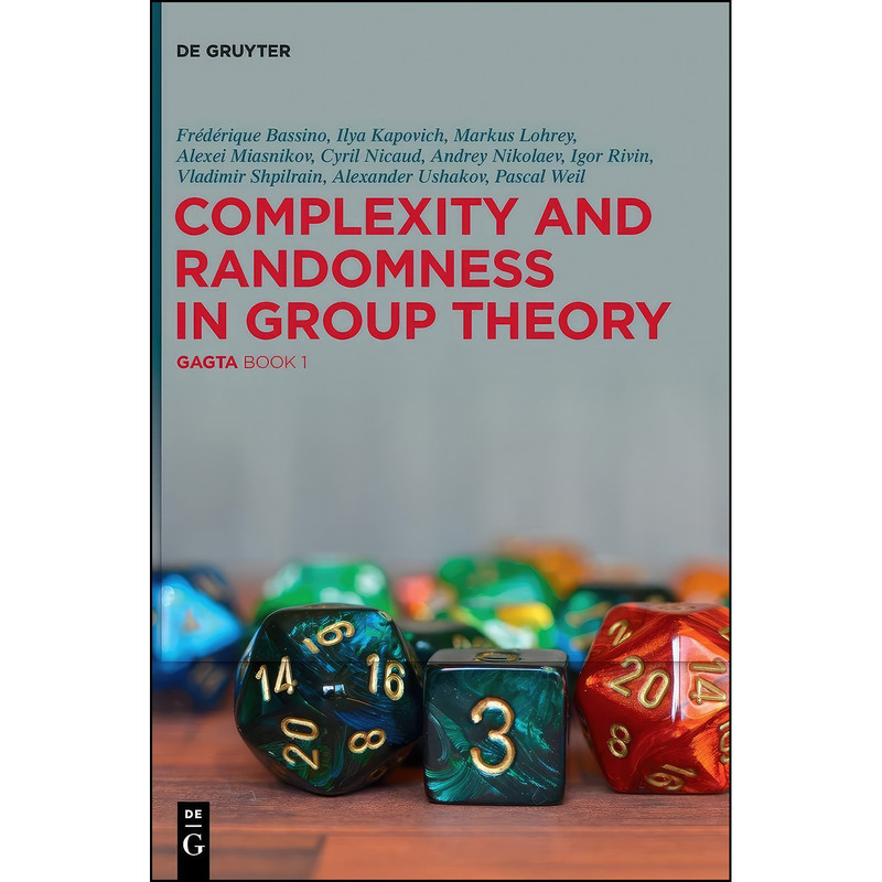 کتاب Complexity and Randomness in Group Theory  اثر جمعي از نويسندگان انتشارات De Gruyter