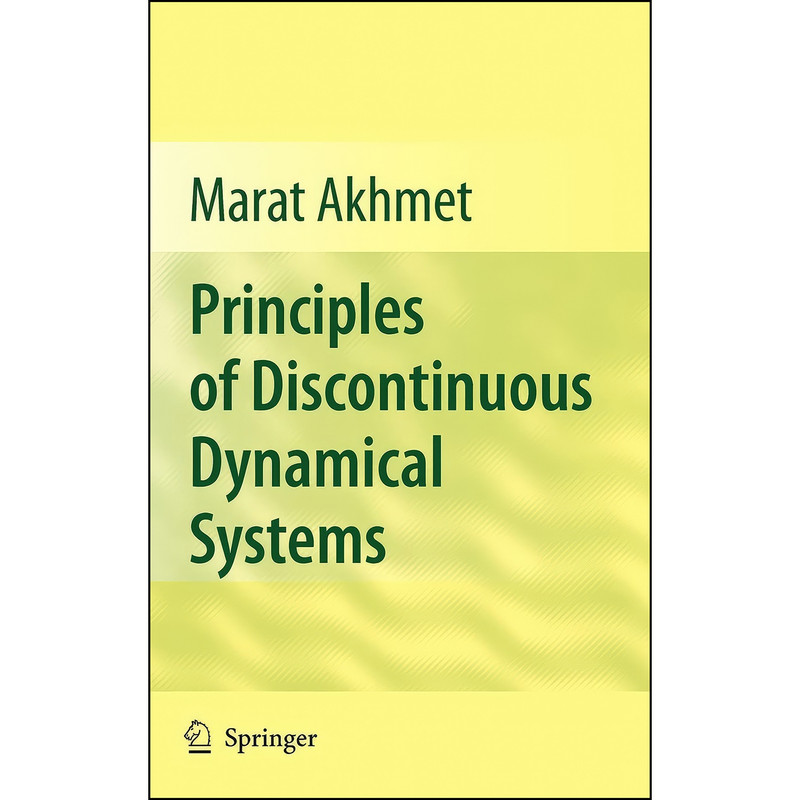کتاب Principles of Discontinuous Dynamical Systems اثر Marat Akhmet انتشارات Springer