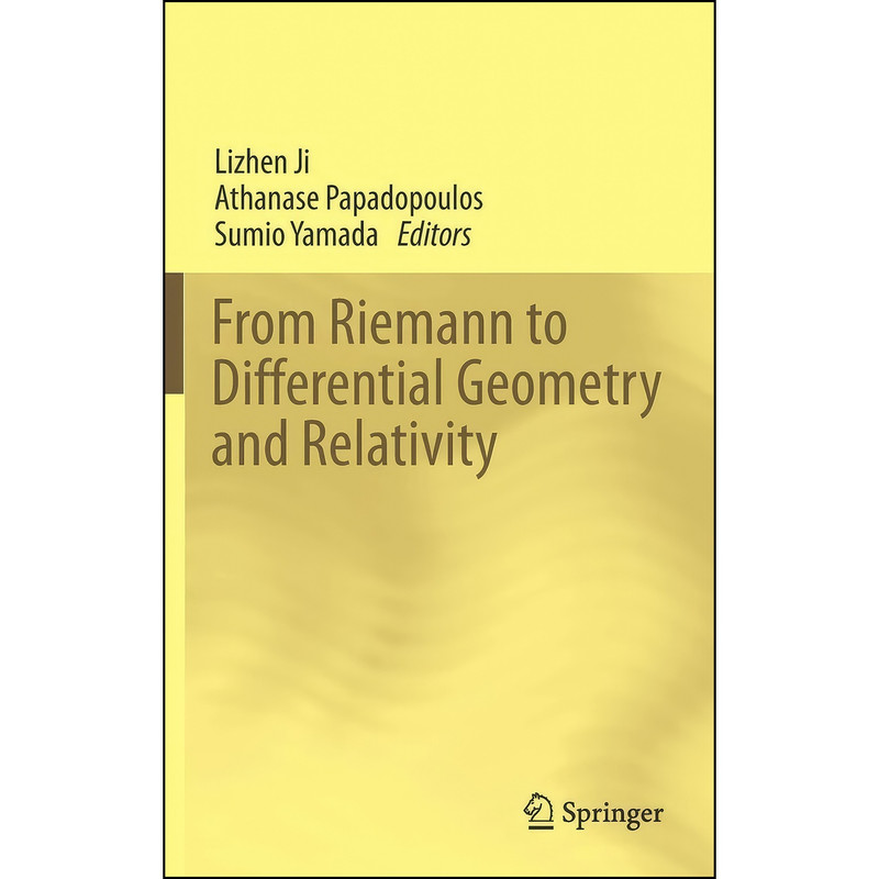 کتاب From Riemann to Differential Geometry and Relativity اثر جمعي از نويسندگان انتشارات Springer