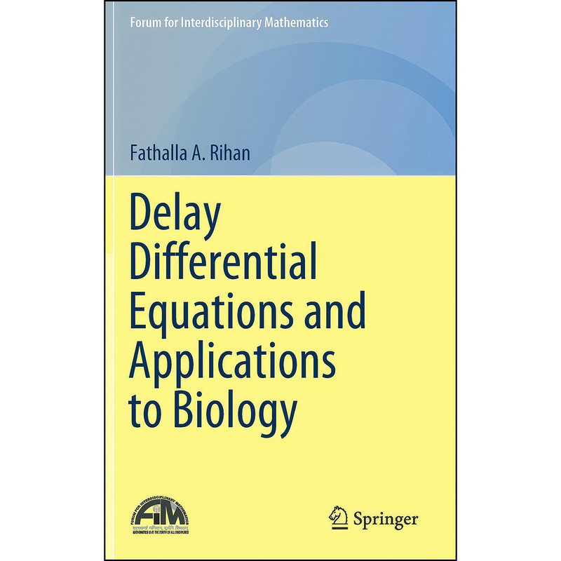 کتاب Delay Differential Equations and Applications to Biology  اثر Fathalla A. Rihan انتشارات Springer