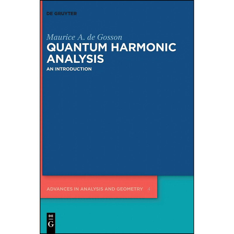 کتاب Quantum Harmonic Analysis  اثر Maurice A. de Gosson انتشارات De Gruyter