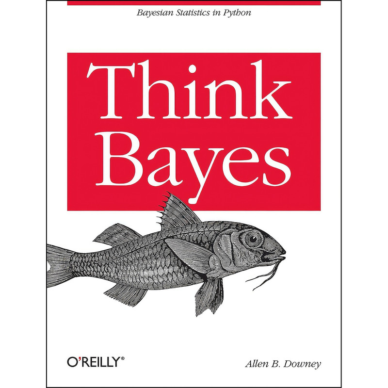 کتاب Think Bayes اثر Allen Downey انتشارات O'Reilly Media