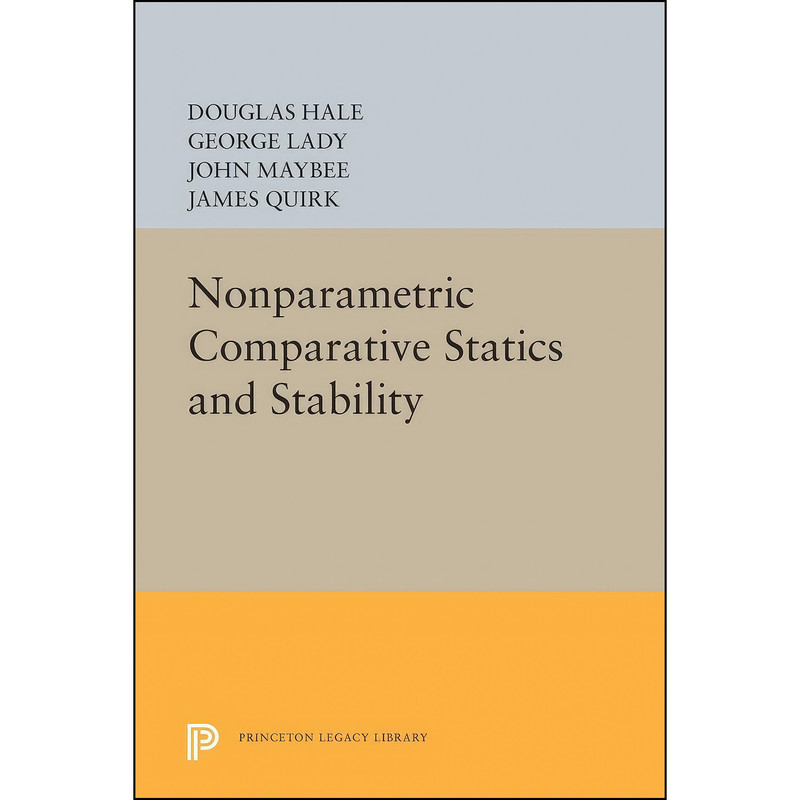 کتاب Nonparametric Comparative Statics and Stability  اثر جمعي از نويسندگان انتشارات Princeton University Press