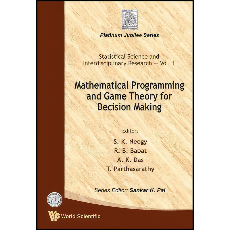 کتاب Mathematical Programming And Game Theory For Decision Making  اثر جمعي از نويسندگان انتشارات Wspc