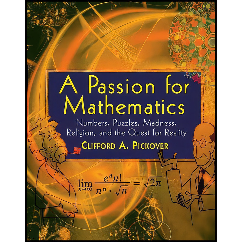 کتاب A Passion for Mathematics اثر Clifford A. Pickover انتشارات Wiley