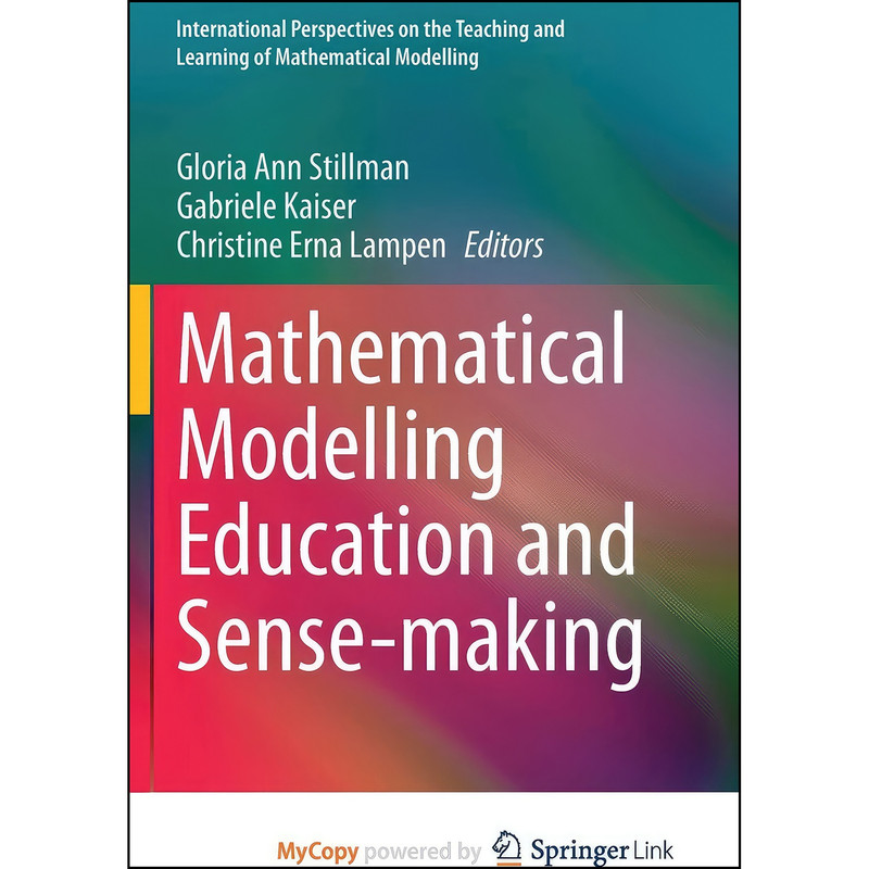 کتاب Mathematical Modelling Education and Sense-making اثر جمعي از نويسندگان انتشارات Springer
